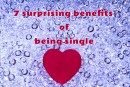 7 surprising benefits of being single